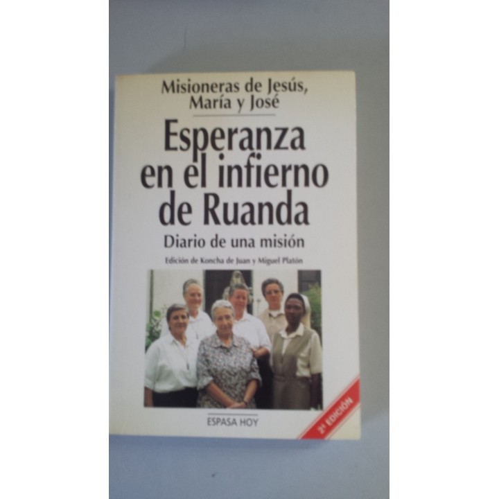 ESPERANZA EN EL INFIERNO DE RUANDA. Diario de una Misión